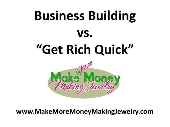 business building vs get rich quick