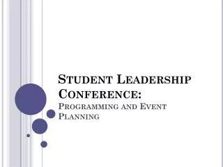 Student Leadership Conference: Programming and Event Planning