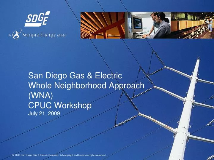 san diego gas electric whole neighborhood approach wna cpuc workshop july 21 2009