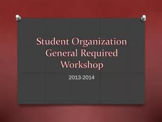 Student Organization General Required Workshop