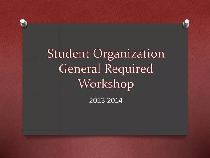 student organization general required workshop