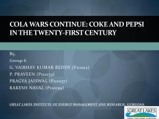 COLA WARS CONTINUE: COKE AND PEPSI IN THE TWENTY-FIRST CENTURY