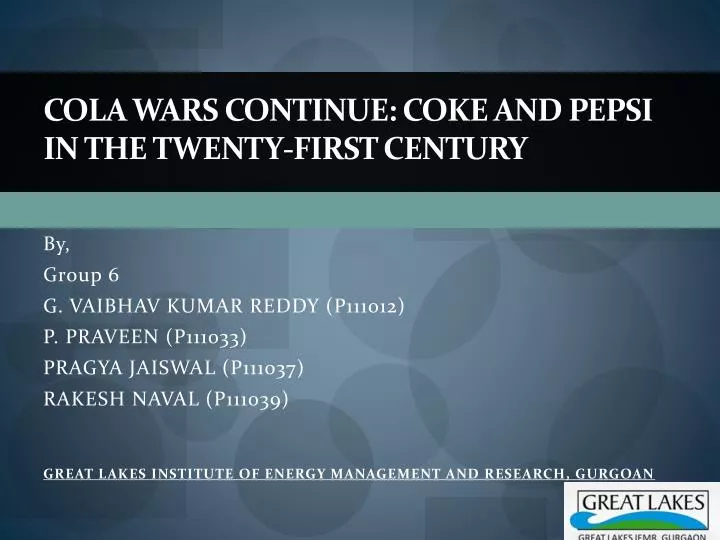 cola wars continue coke and pepsi in the twenty first century