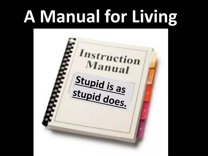 a manual for living