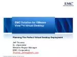 EMC Solution for VMware View™4 Virtual Desktop