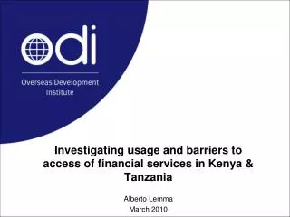 Investigating usage and barriers to access of financial services in Kenya &amp; Tanzania