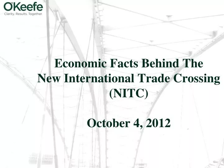 economic facts behind the new international trade crossing nitc october 4 2012