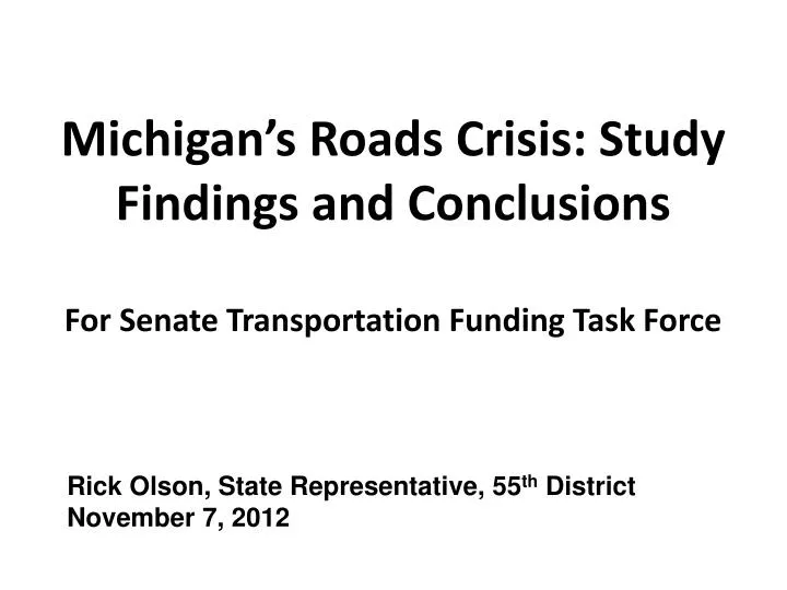 michigan s roads crisis study findings and conclusions for senate transportation funding task force