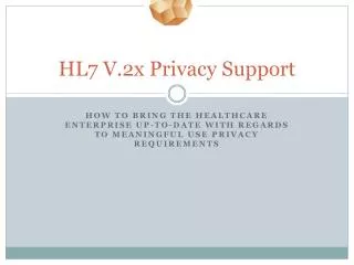 HL7 V.2x Privacy Support