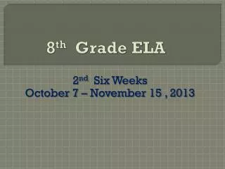 8 th Grade ELA