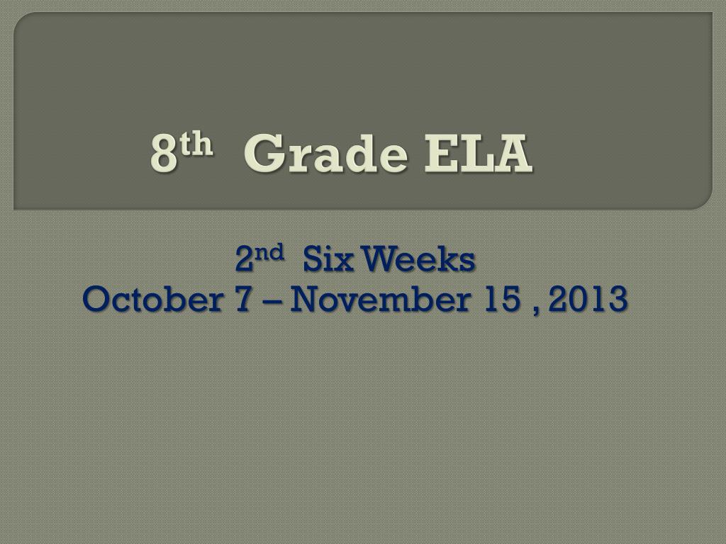 PPT - 8 th Grade ELA PowerPoint Presentation, free download - ID:1648026