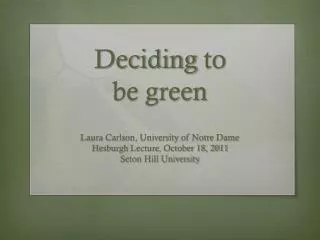 Deciding to be green