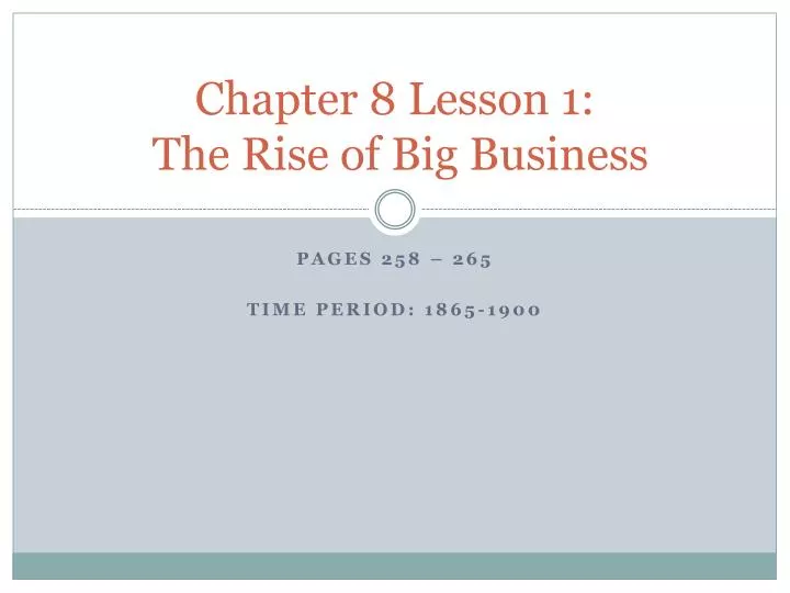 chapter 8 lesson 1 the rise of big business