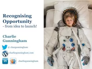 Recognising Opportunity - from idea to launch!