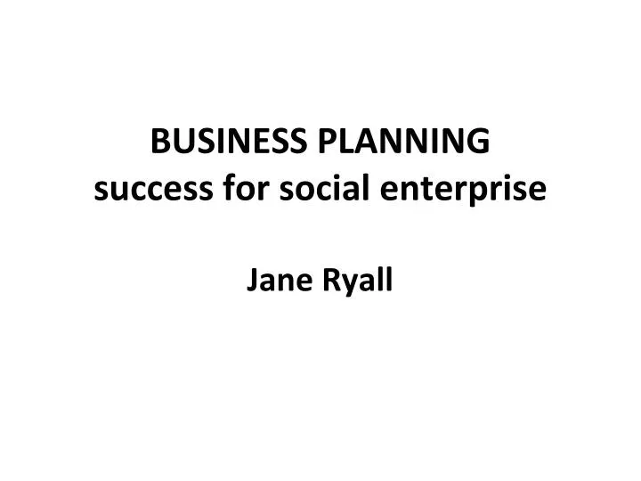 business planning success for social enterprise jane ryall