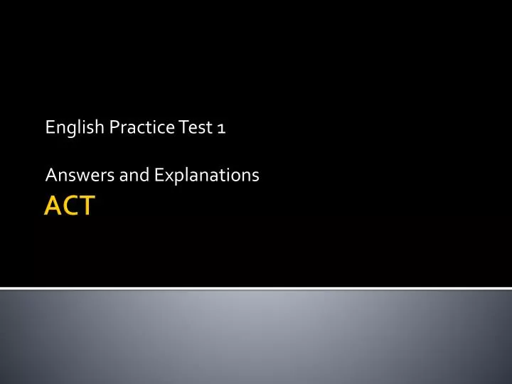 english practice test 1 answers and explanations
