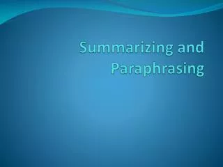 Summarizing and Paraphrasing