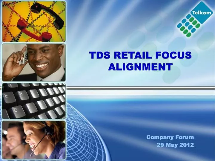 tds retail focus alignment