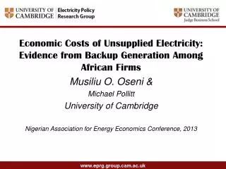 Economic Costs of Unsupplied Electricity: Evidence from Backup Generation Among African Firms Musiliu O. Oseni &amp; Mi