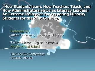 Presented by: Yoany Beldarrain , Instructional Leader Tammy Hinson, English Instructor Florida Virtual School 2007 FASC