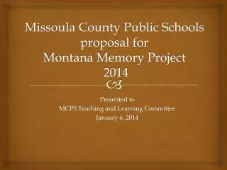 Missoula County Public Schools proposal for Montana Memory Project 2014