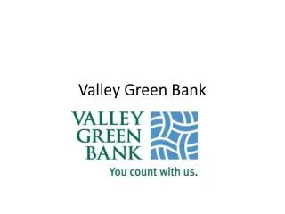 Valley Green Bank