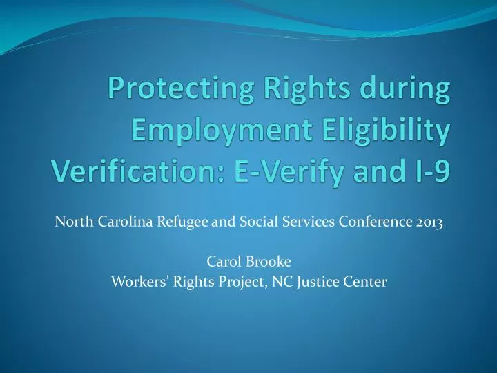 protecting rights during employment eligibility verification e verify and i 9