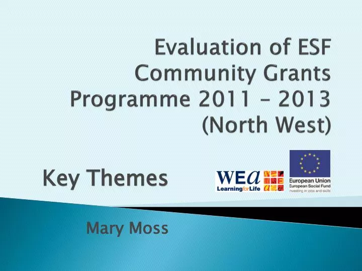 evaluation of esf community grants programme 2011 2013 north west