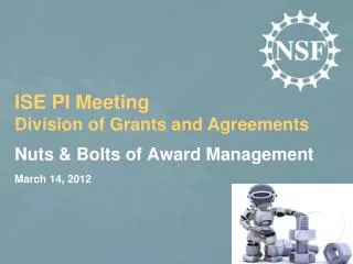Nuts &amp; Bolts of Award Management March 14, 2012