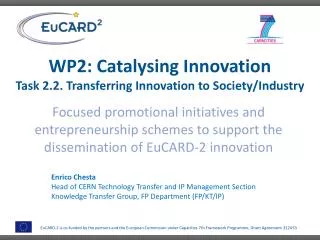 WP2: Catalysing Innovation Task 2.2. Transferring Innovation to Society/Industry