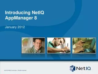 Introducing NetIQ AppManager 8