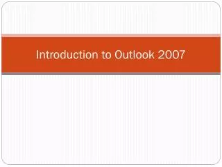 Introduction to Outlook 2007