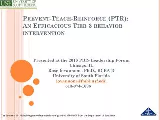 Prevent-Teach-Reinforce (PTR): An Efficacious Tier 3 behavior intervention