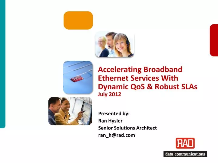 accelerating broadband ethernet services with dynamic qos robust slas july 2012