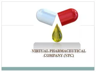 Virtual pharmaceutical company (VPC)