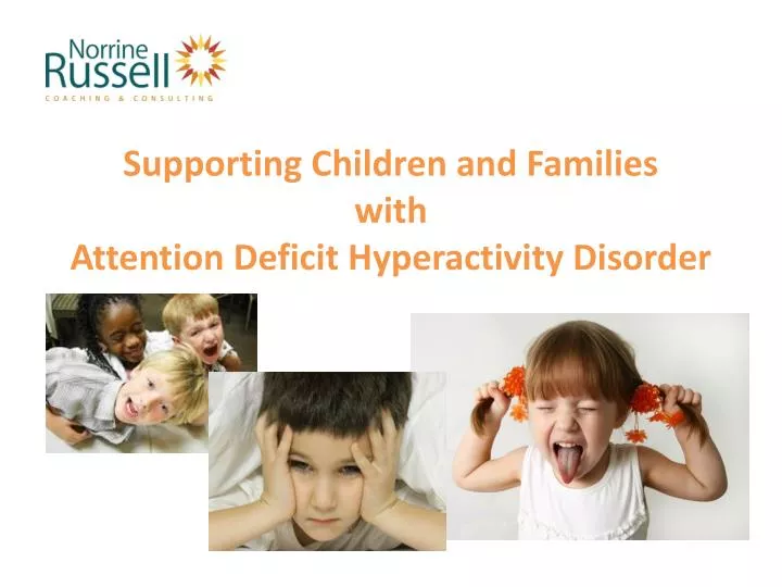 supporting children and families with attention deficit hyperactivity disorder