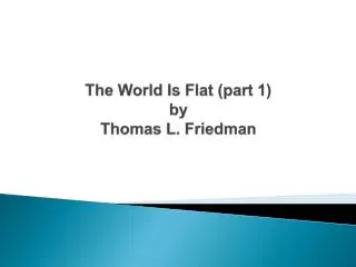 The World Is Flat (part 1) by Thomas L. Friedman