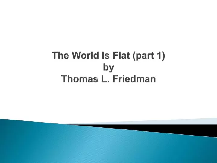 the world is flat part 1 by thomas l friedman