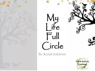 My Life Full Circle
