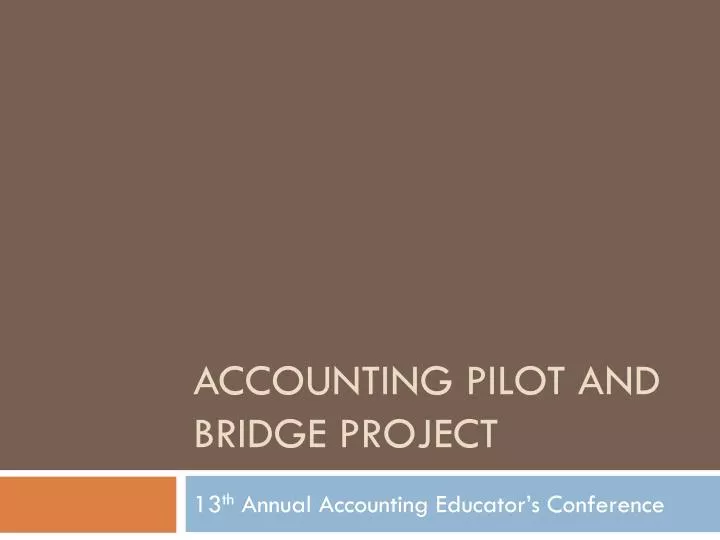 accounting pilot and bridge project