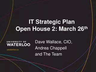 IT Strategic Plan Open House 2: March 26 th