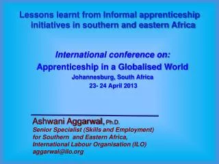 Lessons learnt from Informal apprenticeship initiatives in southern and eastern Africa International conference on: App