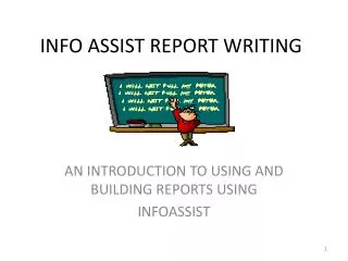 INFO ASSIST REPORT WRITING