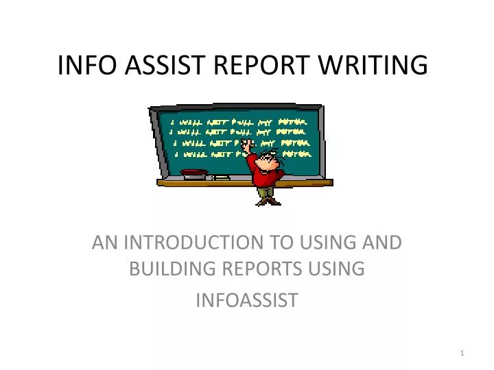 info assist report writing