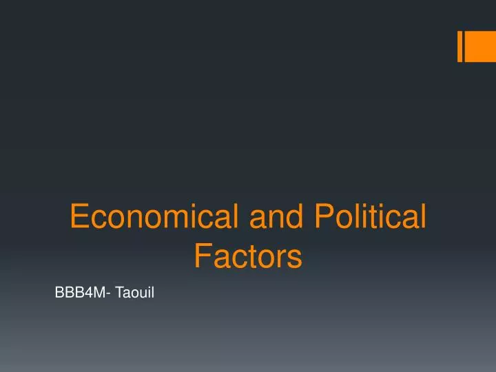 economical and political factors