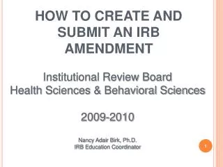 HOW TO CREATE AND SUBMIT AN IRB AMENDMENT