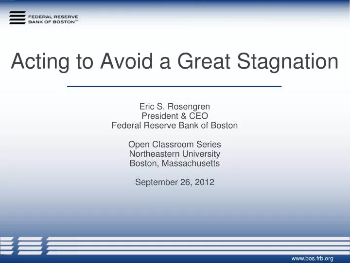 acting to avoid a great stagnation