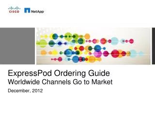ExpressPod Ordering Guide Worldwide Channels Go to Market