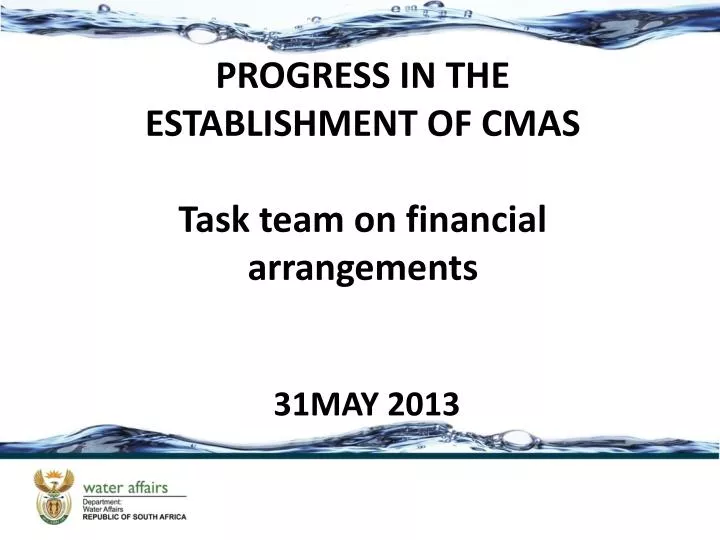 progress in the establishment of cmas task team on financial arrangements 31may 2013