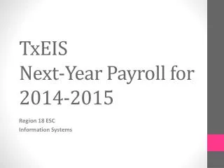 TxEIS Next-Year Payroll for 2014-2015